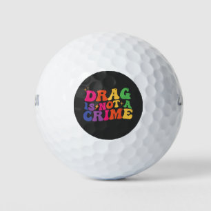 LGBT Pride DRAG IST KEINE STRAFVERKEHRSVERSORGUNG Golfball