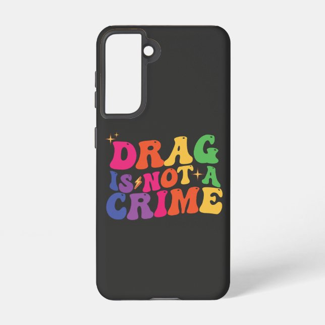 LGBT Pride DRAG IST KEINE STRAFVERKEHRSVERSORGUNG Samsung Galaxy Hülle (Rückseite)