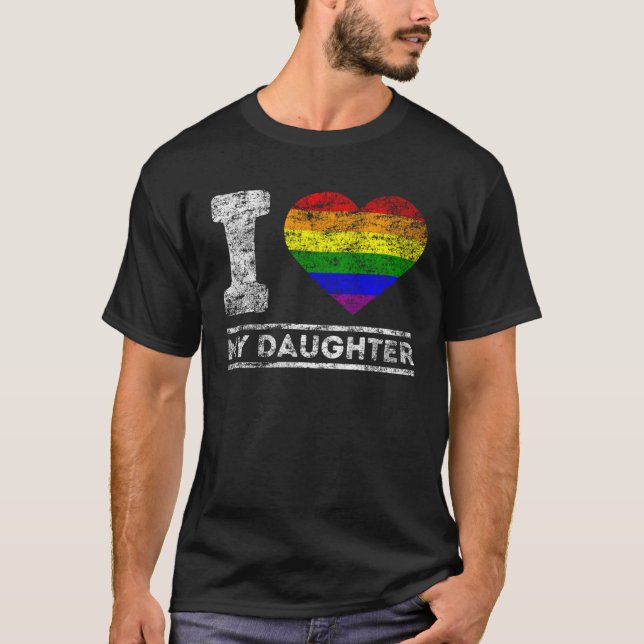 LGBT Pride I Love My Daughter Rainbow Support Fami T-Shirt (Vorderseite)