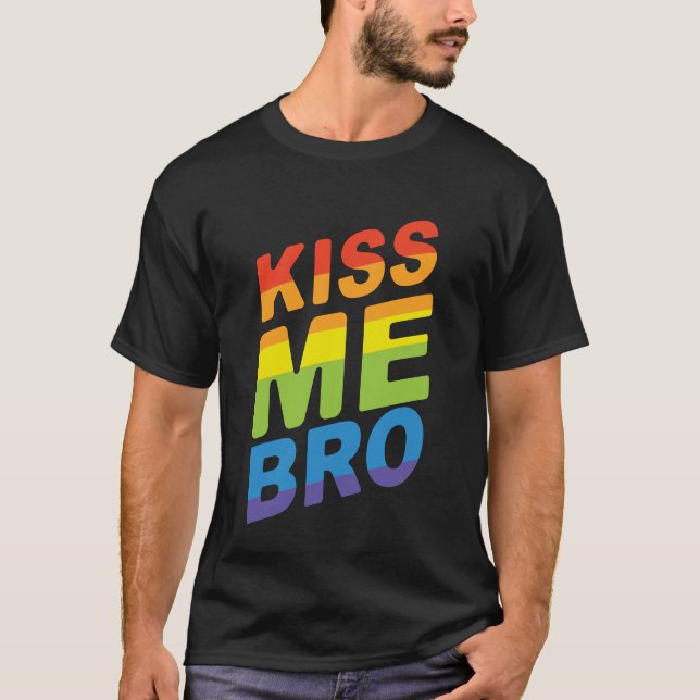 LGBT PRIDE Kiss Me Bro Moderne Rainbow Typografie T-Shirt (Vorderseite)