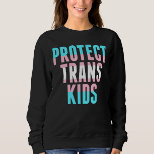 LGBt Pride Rainbow Flag Transgender Protect Trans Sweatshirt
