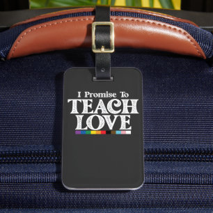 LGBT Pride Teacher verspreche ich, Liebe Gay zu le Gepäckanhänger