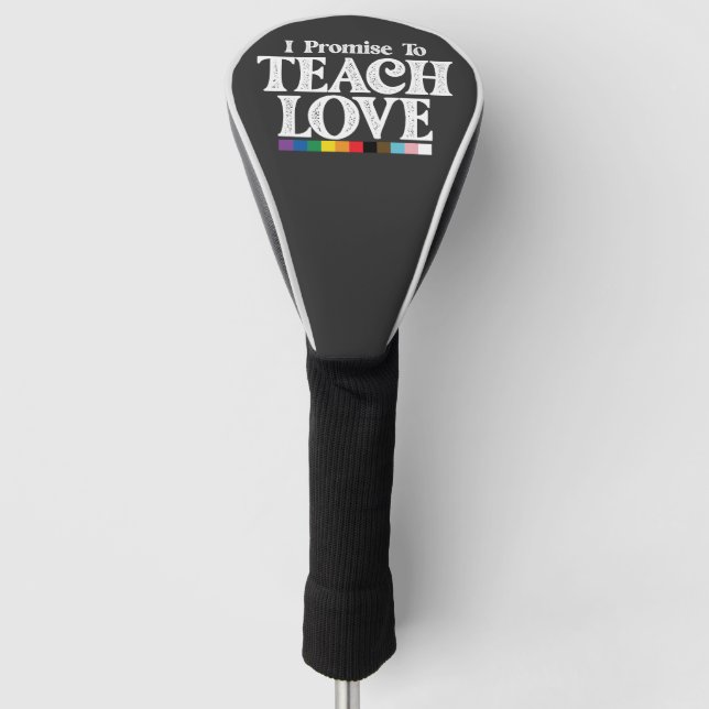 LGBT Pride Teacher verspreche ich, Liebe Gay zu le Golf Headcover (Vorderseite)