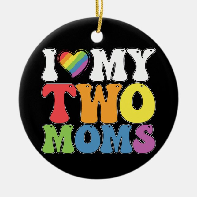 LGBT Prix I Liebe meine zwei Mamas Gay Lesbian Sup Keramik Ornament (Vorne)