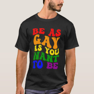 LGBT Queer Stolz Soziale Bewegung Funny Zitat T-Shirt