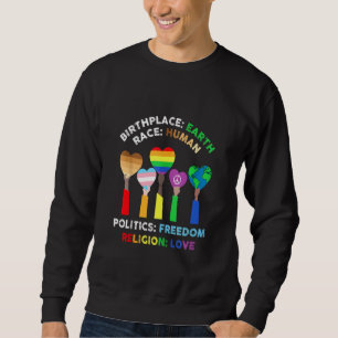 LGBT Race Human Birthplace Earth Religion Liebe Sweatshirt