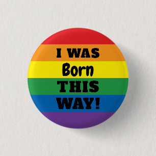 LGBT Rainbow Pride   So war ich Geboren Button