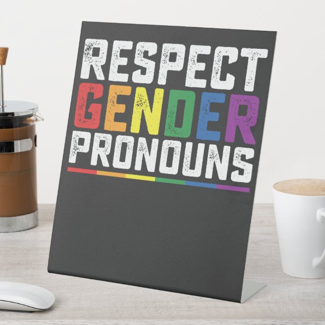 LGBT Respekt Geschlecht Pronouns Gay Lesbian Trans Sockelschild (In Situ)