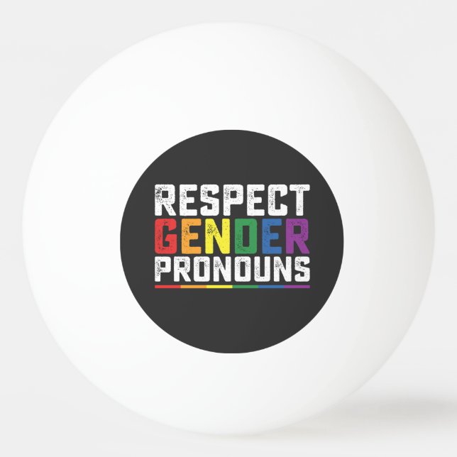 LGBT Respekt Geschlecht Pronouns Gay Lesbian Trans Tischtennisball (Vorderseite)