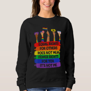 LGbt Retro Fist Liebe gleiche Rechte Es ist kein K Sweatshirt