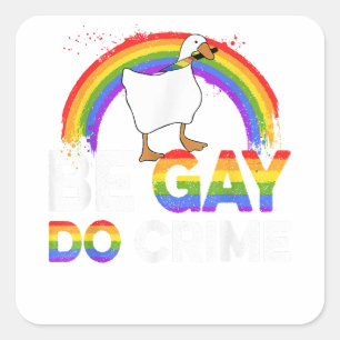 LGBT-Shirt wird "Gay Do Crime" Quadratischer Aufkleber