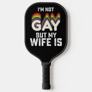 LGBT Stolz Ich bin nicht schwul, aber meine Frau i Pickleball Schläger
