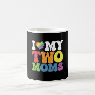 LGBT Stolz Ich Liebe Meine Zwei Mütter Schwul Lesb Kaffeetasse