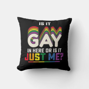 LGBT Stolz Ist Es Schwul Hier Drinnen Oder Bin Ich Kissen