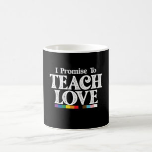 LGBT-Stolz Lehrer Ich verspreche Liebe Gay zu unte Kaffeetasse
