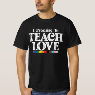 LGBT-Stolz Lehrer Ich verspreche Liebe Gay zu unte T-Shirt
