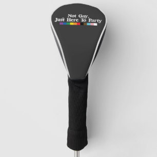 LGBT Stolz Nicht Schwul Nur Hier Um Die Party Zu U Golf Headcover