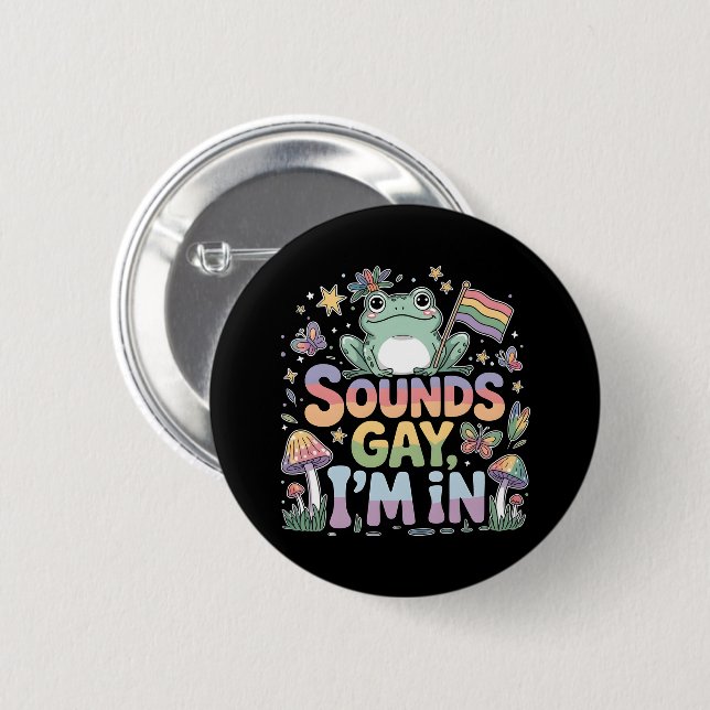 LGBT stolz Sounds Gay I bin in Button (Vorne & Hinten)