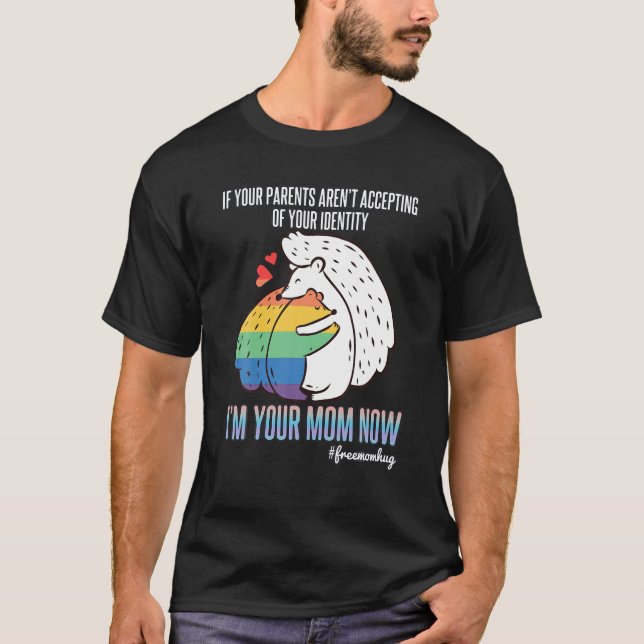 LGBT-Stolz, wenn Ihre Eltern mir nicht zustimmen T-Shirt (Vorderseite)