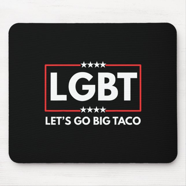 Lgbt wollen wir Big Taco Trump Mousepad (Vorne)