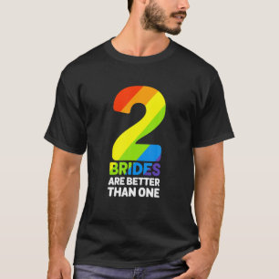 LGBT zwei Brücken sind besser als eine Lesbe T-Shirt