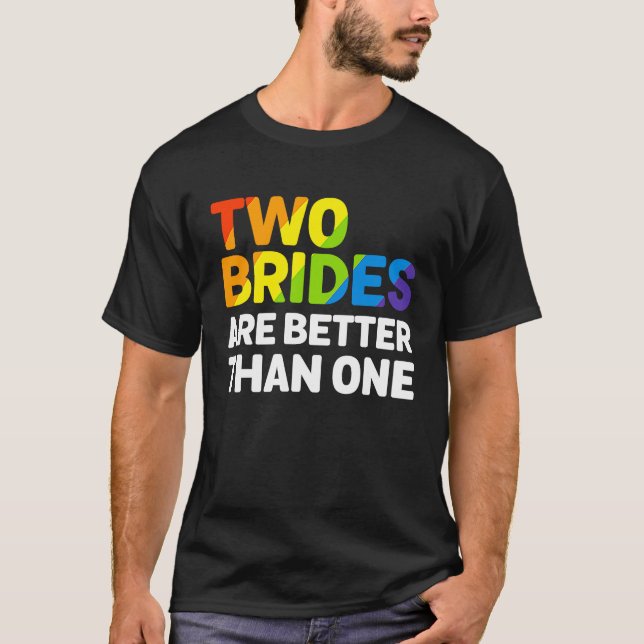LGBT zwei Brücken sind besser als eine lesbische H T-Shirt (Vorderseite)