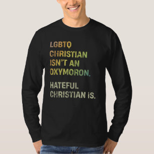 LGBTQ-Christ ist kein Widerspruch Hass T-Shirt