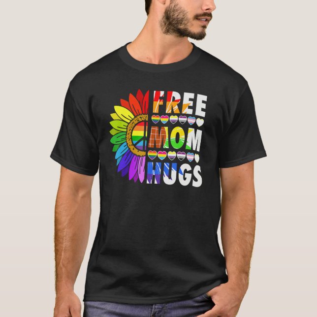 LGBTQ Frees Mom Hugs Gay Pride LGBTQ Rainbow Mothe T-Shirt (Vorderseite)