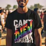 LGBTQ-Gay Pride können nicht einmal denken, dass g T-Shirt<br><div class="desc">Ein wunderschöner und farbenfroher T - Shirt mit einem selbst-ironischen LGBTQ-Stolz-Zitat in Weiß- und Regenbogenfarben,  der lautet: "Kann nicht einmal gerade denken". Mit diesem lustigen Gay Pride Awareness T - Shirt können Sie der Welt zeigen,  dass Sie ein stolzes Mitglied der LGBTQ Community sind.</div>