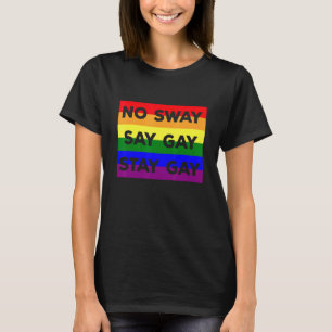 Lgbtq Gay Rights Es ist in Ordnung, Gay Say Gay Ga T-Shirt