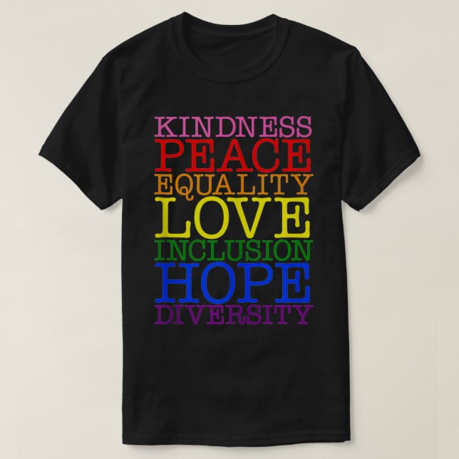 LGBTQ Kindness Peace Equality Liebe Hope T-Shirt (Design vorne)