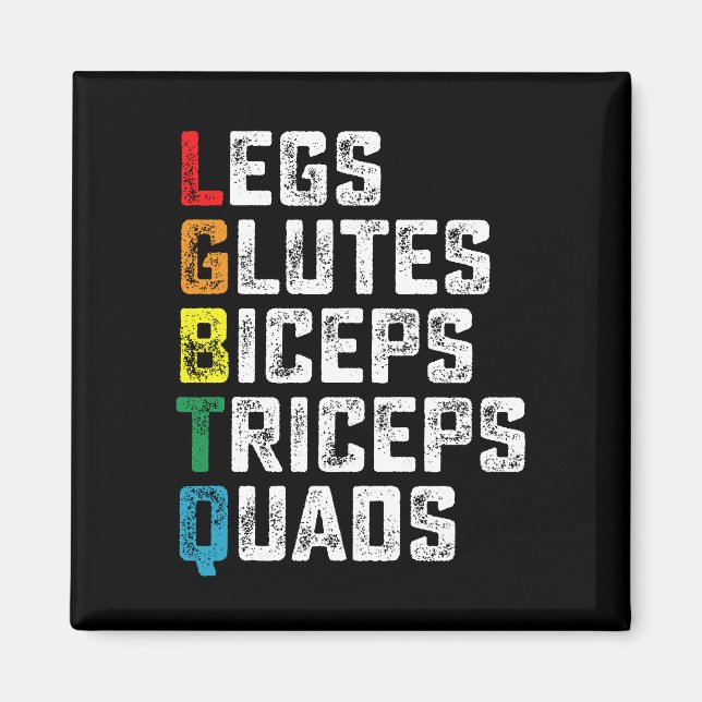 LGBTQ Legs Glutes Biceps Triceps Quads Funny Gym Magnet (Vorne)
