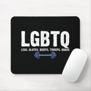 LGBTQ Legs Glutes Biceps Triceps Quads Gym Lover Mousepad