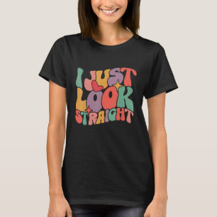 LGBTQ Lesbischer Queer Trans Gay I schau nur direk T-Shirt