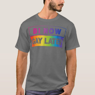 LGBTQ Pride Rainbow Month Bi Now Gay Spater Biseue T-Shirt