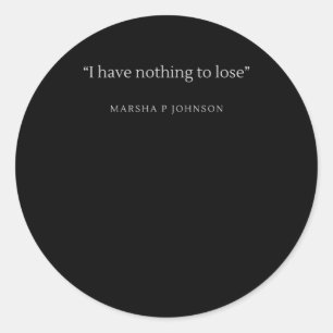Lgbtq Quote Marsha P Johnson Runder Aufkleber