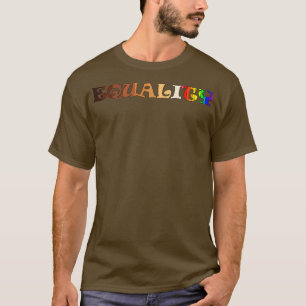 LGBTQ (Rassengerechtigkeit, Menschenrechte und Gle T-Shirt