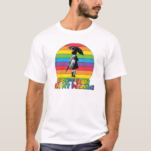 LGBTQ - Regen Sie nicht auf meiner Parade T-Shirt