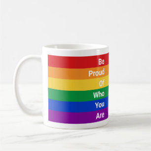 LGBTQ-Regenbogen, seien Sie stolz darauf, wer Sie  Kaffeetasse