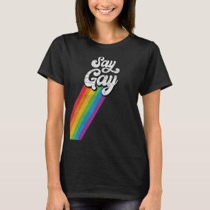LGBTQ Sag Gay Regenbogen Stolz Retro Vintage T-Shirt