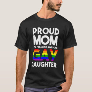 Lgbtq stolz Mama einer schwulen Tochter Lgbtq nur  T-Shirt