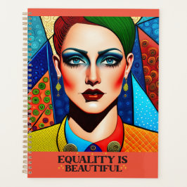 LGBTQI Art quote 'Equality is Beautiful" Planner Planer
