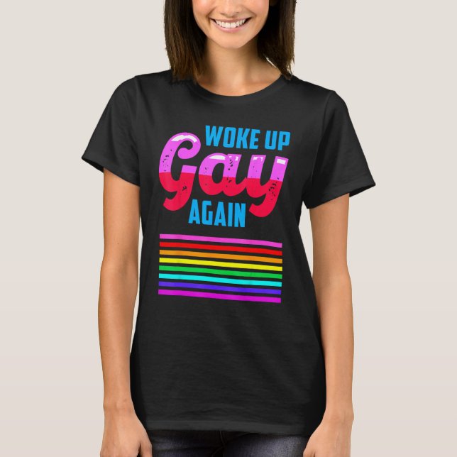 LGBTQIA+ Woke Up Gay Again Pride Rainbow Flag Men  T-Shirt (Vorderseite)