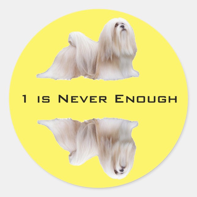 Lhasa Apso 1 reicht nie aus Runder Aufkleber (Vorderseite)