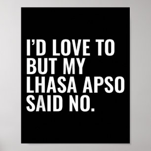 Lhasa Apso Besitzer Id Liebe to Aber Haustier Hund Poster