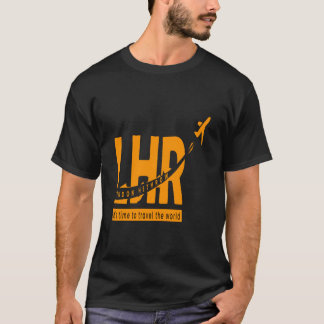 LHR London Hethrow Flughafen Beste der Welt T-Shirt