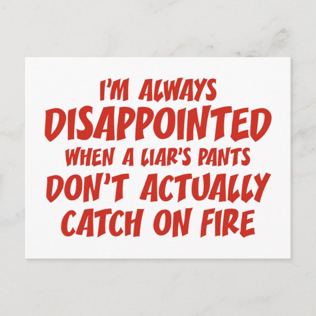 Liar Liar Pants on Fire Postkarte (Vorderseite)