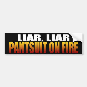 Liar Liar Pantsuit on Fire   Politisch Autoaufkleber