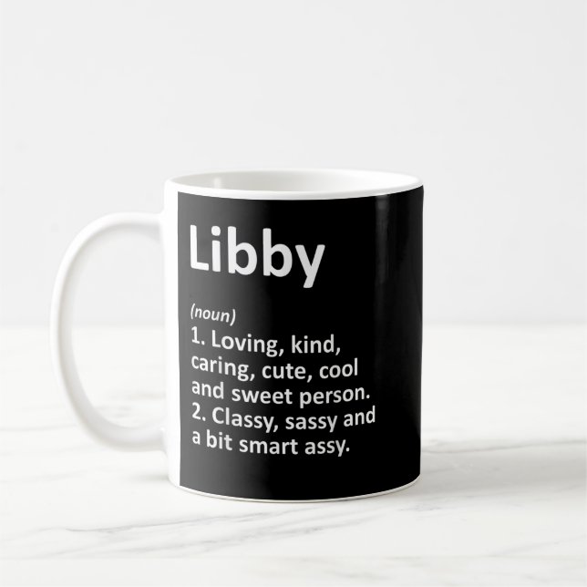 LIBBY Definition Personalisiert Name Funny Birthda Kaffeetasse (Links)