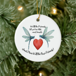Libellen Freundschaft Zitat lustig BFF alt senil Keramik Ornament